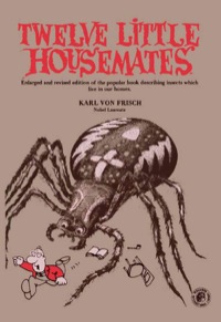 Omslagafbeelding: Twelve Little Housemates: Enlarged and Revised Edition of the Popular Book Describing Insects That Live in Our Homes 9780080219592