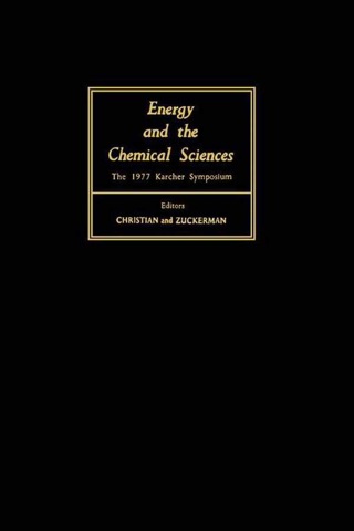 Imagen de portada: Energy and the Chemical Sciences: The 1977 Karcher Symposium 9780080220949