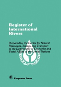 Titelbild: Register of International Rivers: Prepared by the Centre for Natural Resources, Energy and Transport of the Department of Economic and Social Affairs of the United Nations 9780080224084
