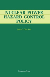 صورة الغلاف: Nuclear Power Hazard Control Policy 9780080232546