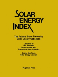 Titelbild: Solar Energy Index: The Arizona State University Solar Energy Collection 9780080238883