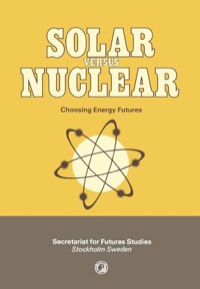 Cover image: Solar Versus Nuclear: Choosing Energy Futures 9780080247588