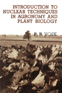 Cover image: Introduction to Nuclear Techniques in Agronomy and Plant Biology: Pergamon International Library of Science, Technology, Engineering and Social Studies 9780080249247