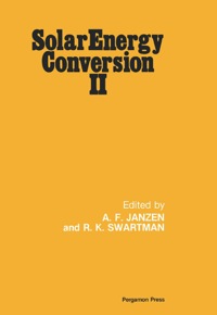 Titelbild: Solar Energy Conversion II: Selected Lectures from the 1980 International Symposium on Solar Energy Utilization, London, Ontario, Canada August 10-24, 1980 9780080253886