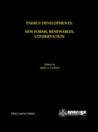 Imagen de portada: Energy Developments: New Forms, Renewables, Conservation: Proceedings of ENERGEX '84, The Global Energy Forum, Regina, Saskatchewan, Canada, May 14-19, 1984 9780080254074