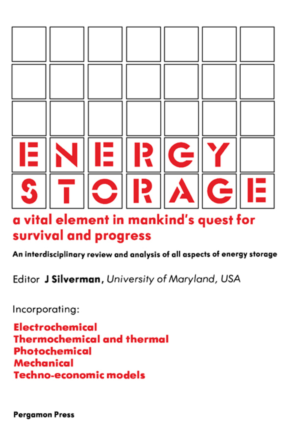 Energy Storage: A Vital Element in Mankind’s Quest for Survival and Progress