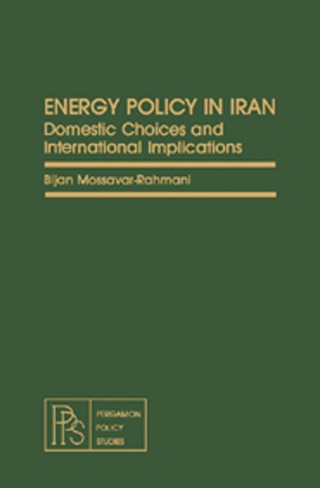 Cover image: Energy Policy in Iran: Domestic Choices and International Implications 9780080262932