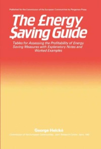 Omslagafbeelding: The Energy Saving Guide: Tables for Assessing the Profitability of Energy Saving Measures with Explanatory Notes and Worked Examples 9780080267388