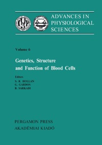 Cover image: Genetics, Structure and Function of Blood Cells: Proceedings of the 28th International Congress of Physiological Sciences, Budapest, 1980 9780080268187