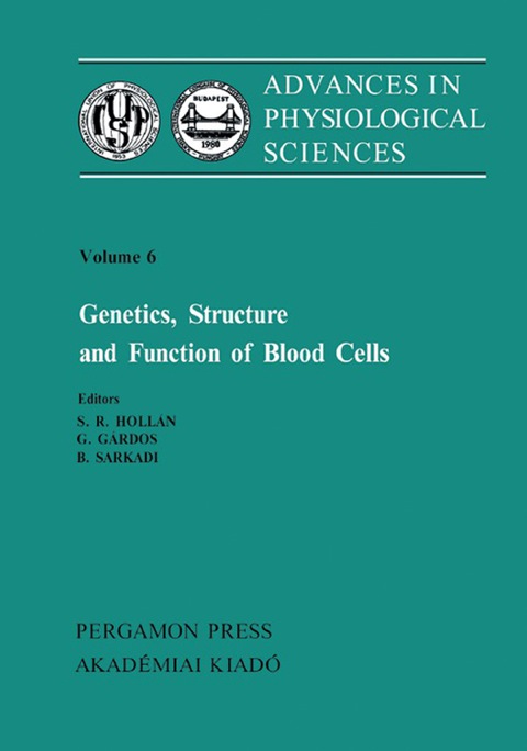 Genetics, Structure and Function of Blood Cells: Proceedings of the 28th International Congress of Physiological Sciences, Budapest, 1980 - FULL INSTANT DOWNLOAD | PDF DOCX EPUB