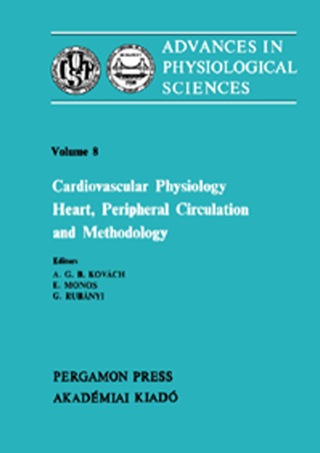 Cover image: Cardiovascular Physiology: Heart, Peripheral Circulation and Methodology: Proceedings of the 28th International Congress of Physiological Sciences, Budapest, 1980 9780080268200