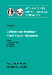 صورة الغلاف: Cardiovascular Physiology Neural Control Mechanisms: Proceedings of the 28th International Congress of Physiological Sciences, Budapest, 1980 9780080268217