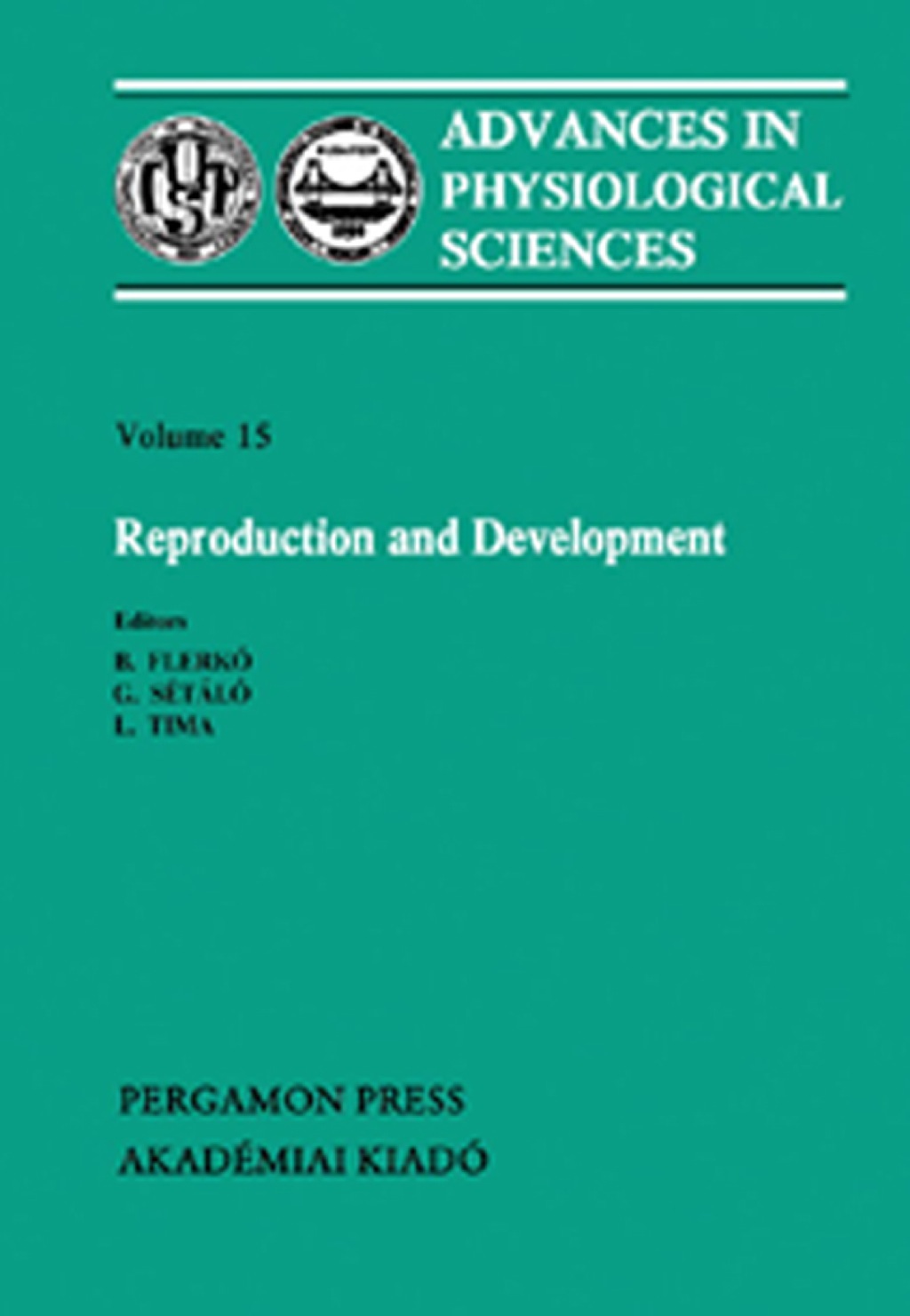Reproduction and Development: Proceedings of the 28th International Congress of Physiological Sciences, Budapest, 1980