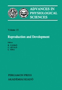 Cover image: Reproduction and Development: Proceedings of the 28th International Congress of Physiological Sciences, Budapest, 1980 9780080273365