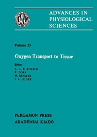 表紙画像: Oxygen Transport to Tissue: Satellite Symposium of the 28th International Congress of Physiological Sciences, Budapest, Hungary, 1980 9780080273464
