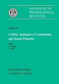 صورة الغلاف: Cellular Analogues of Conditioning and Neural Plasticity: Satellite Symposium of the 28th International Congress of Physiological Sciences Szeged, Hungary, 1980 9780080273723