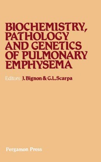 Titelbild: Biochemistry, Pathology and Genetics of Pulmonary Emphysema: Proceedings of an International Symposium Held in Sassari, Italy, 27-30 April 1980 9780080273792