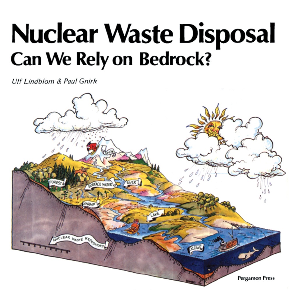 Nuclear Waste Disposal: Can We Rely on Bedrock?