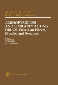 Omslagafbeelding: Aminopyridines and Similarly Acting Drugs: Effects on Nerves, Muscles and Synapses: Proceedings of a IUPHAR Satellite Symposium in Conjunction with the 8th International Congress of Pharmacology, Paris, France, July 27-29, 1981 9780080280004