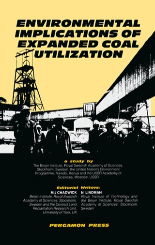 Cover image: Environmental Implications of Expanded Coal Utilization: a Study By: The Beijer Institute The United Nations Environment Programme The U.S.S.R. Academy of Sciences 9780080287348