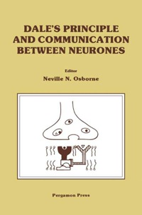 Imagen de portada: Dale's Principle and Communication between Neurones: Based on a Colloquium of the Neurochemical Group of the Biochemical Society, Held at Oxford University, July 1982 9780080297897