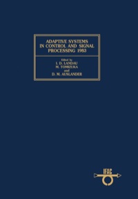 صورة الغلاف: Adaptive Systems in Control and Signal Processing 1983: Proceedings of the IFAC Workshop, San Francisco, USA, 20-22 June 1983 9780080305653
