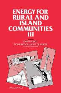 表紙画像: Energy for Rural and Island Communities III: Proceedings of the Third International Conference Held at Inverness, Scotland, September 1983 9780080305806