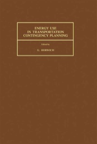 Cover image: Energy Use in Transportation Contingency Planning: Proceedings of Workshop Held 28-30 March 1982 9780080311203