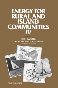 Cover image: Energy for Rural and Island Communities: Proceedings of the Fourth International Conference Held at Inverness, Scotland, 16–19 September 1985 9780080334233