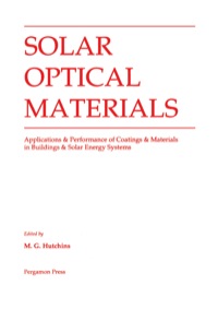 Cover image: Solar Optical Materials: Applications & Performance of Coatings & Materials in Buildings & Solar Energy Systems 9780080366135