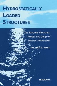 Cover image: Hydrostatically Loaded Structures: The Structural Mechanics, Analysis and Design of Powered Submersibles 9780080378763