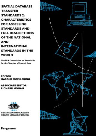 表紙画像: Spatial Database Transfer Standards 2: Characteristics for Assessing Standards and Full Descriptions of the National and International Standards in the World: The ICA Commission on Standards for the Transfer of Spatial Data 9780080424330