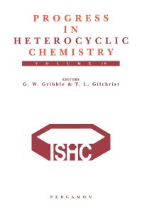 Immagine di copertina: Progress in Heterocyclic Chemistry, Volume 10: A critical review of the 1997 literature preceded by two chapters on current heterocyclic topics 9780080434025