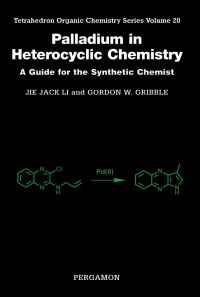 表紙画像: Palladium in Heterocyclic Chemistry: A Guide for the Synthetic Chemist 9780080437057