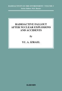 Cover image: Radioactive Fallout after Nuclear Explosions and Accidents 9780080438559