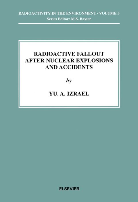Radioactive Fallout after Nuclear Explosions and Accidents - FULL INSTANT DOWNLOAD | PDF DOCX EPUB