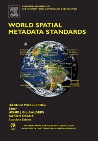Imagen de portada: World Spatial Metadata Standards: Scientific and Technical Characteristics, and Full Descriptions with Crosstable 9780080439495