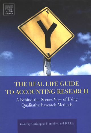 صورة الغلاف: The Real Life Guide to Accounting Research: A Behind-the-Scenes View of Using Qualitative Research Methods 9780080439723