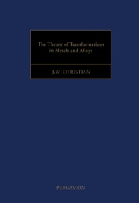 表紙画像: The Theory of Transformations in Metals and Alloys (Part I + II) 9780080440194