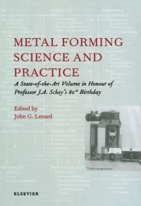 Immagine di copertina: Metal Forming Science and Practice: A State-of-the-Art Volume in Honour of Professor J.A. Schey's 80th Birthday 9780080440248
