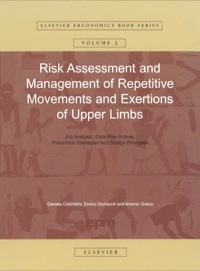 表紙画像: Risk Assessment and Management of Repetitive Movements and Exertions of Upper Limbs: Job Analysis, Ocra Risk Indicies, Prevention Strategies and Design Principles 1st edition 9780080440804