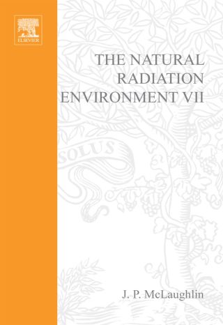 Imagen de portada: The Natural Radiation Environment VII: Seventh International Symposium on the Natural Radiation Environment (NRE-VII) Rhodes, Greece, 20-24 May 2002 9780080441375