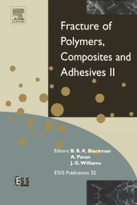 Titelbild: Fracture of Polymers, Composites and Adhesives II: 3rd ESIS TC4 Conference 9780080441955