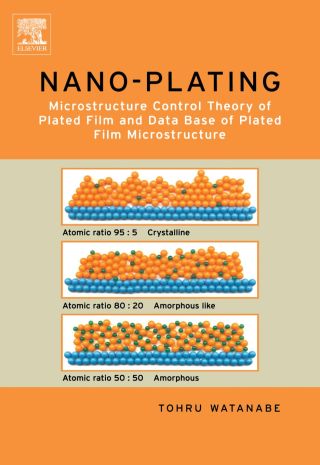 Cover image: Nano Plating - Microstructure Formation Theory of Plated Films and a Database of Plated Films 9780080443751