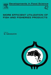 Imagen de portada: More Efficient Utilization of Fish and Fisheries Products 9780080444505