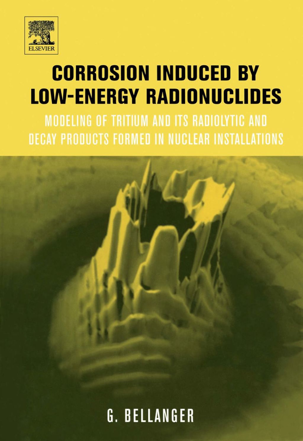 Corrosion induced by low-energy radionuclides: Modeling of Tritium and Its Radiolytic and Decay Products Formed in Nuclear Installations