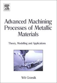 Immagine di copertina: Advanced Machining Processes of Metallic Materials: Theory, Modelling and Applications 9780080445342