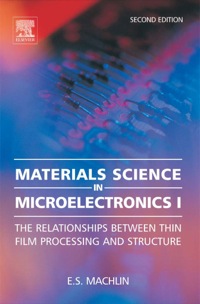 Cover image: Materials Science in Microelectronics I: The Relationships Between Thin Film Processing & Structure 2nd edition 9780080446400