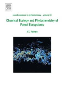 صورة الغلاف: Chemical Ecology and Phytochemistry of Forest Ecosystems: Proceedings of the Phytochemical Society of North America 9780080447124