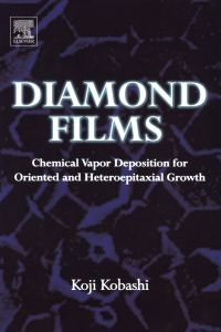 Cover image: Diamond Films: Chemical Vapor Deposition for Oriented and Heteroepitaxial Growth 9780080447230